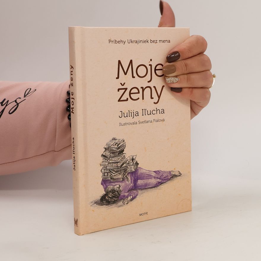 Julija Iľucha Moje ženy