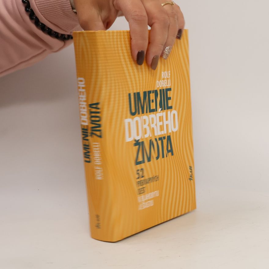 Rolf Dobelli Umenie dobrého života