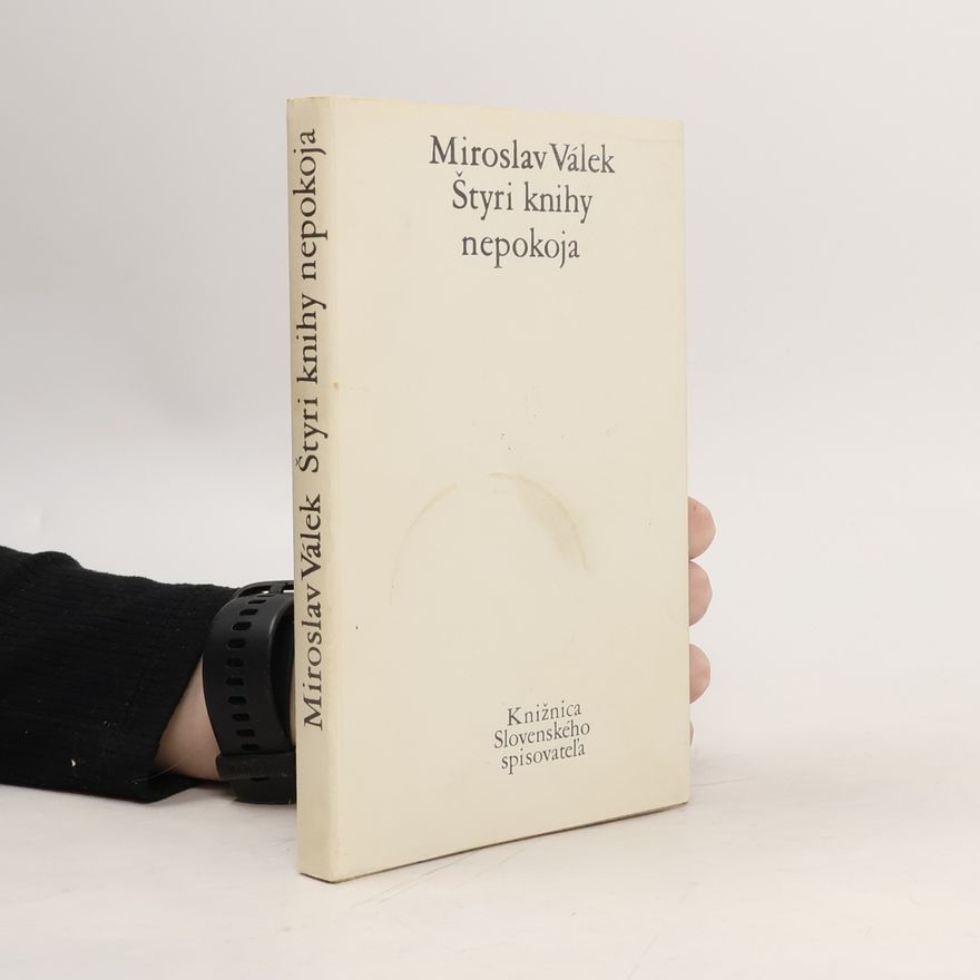 Miroslav Válek Štyri knihy nepokoja