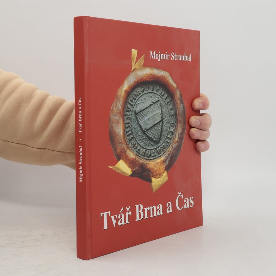 Mojmír Strouhal Tvář Brna a Čas