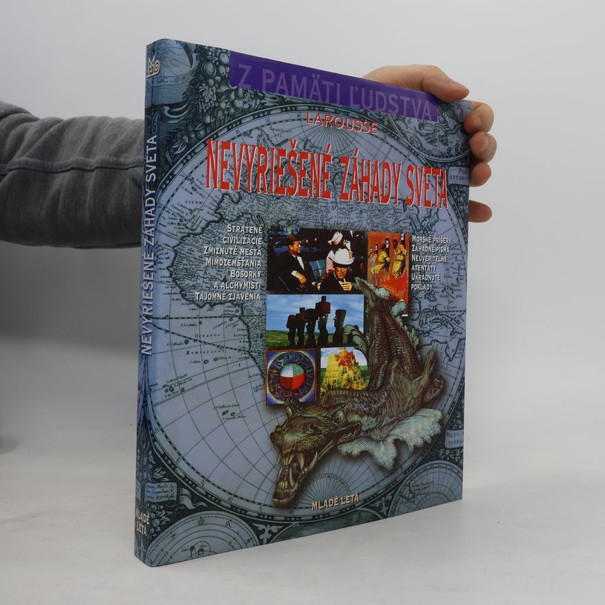 Kolektív autorov Larousse Nevyriešené záhady sveta