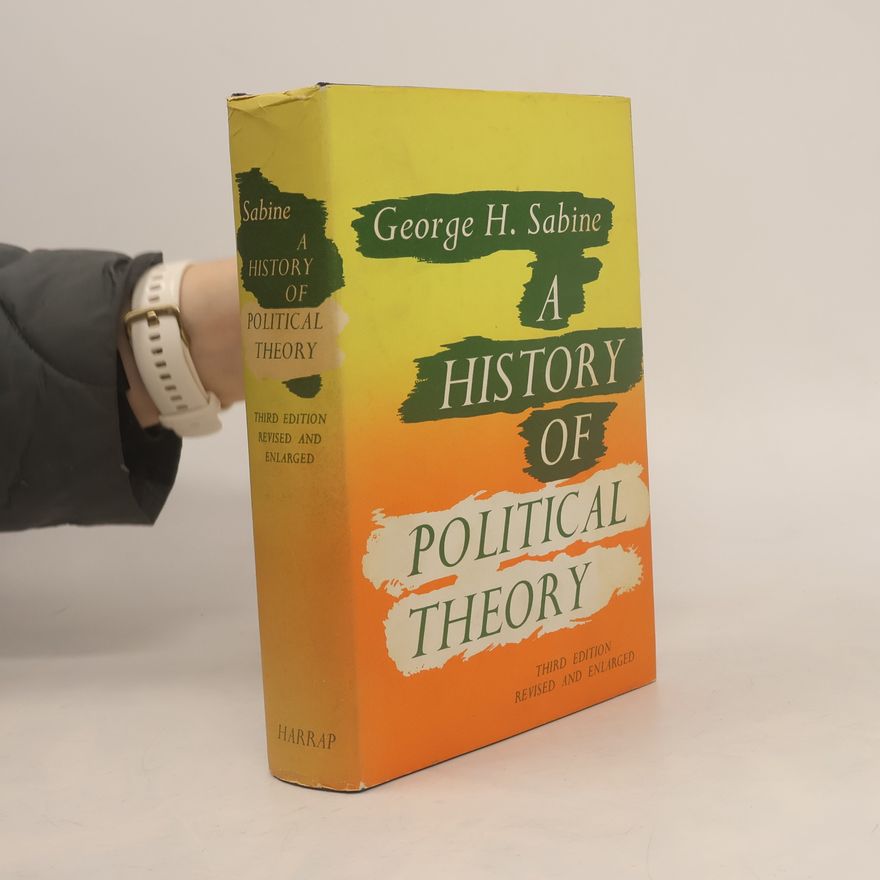George Holland Sabine A History of Political Theory