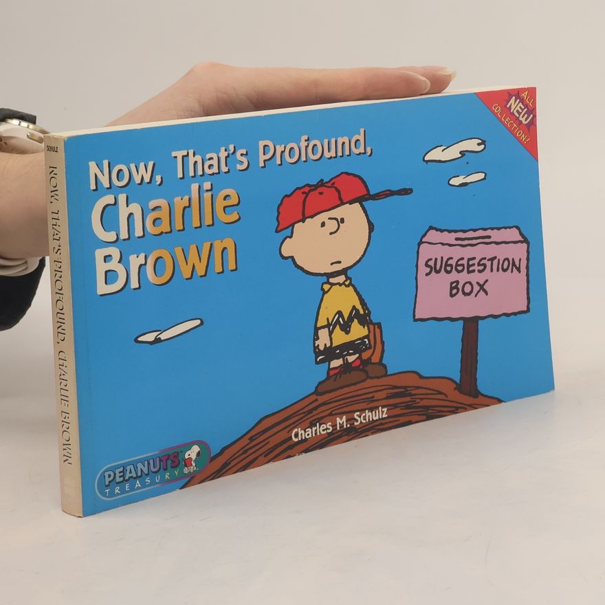 Charles Shulz Now, That's Profound, Charlie Brown