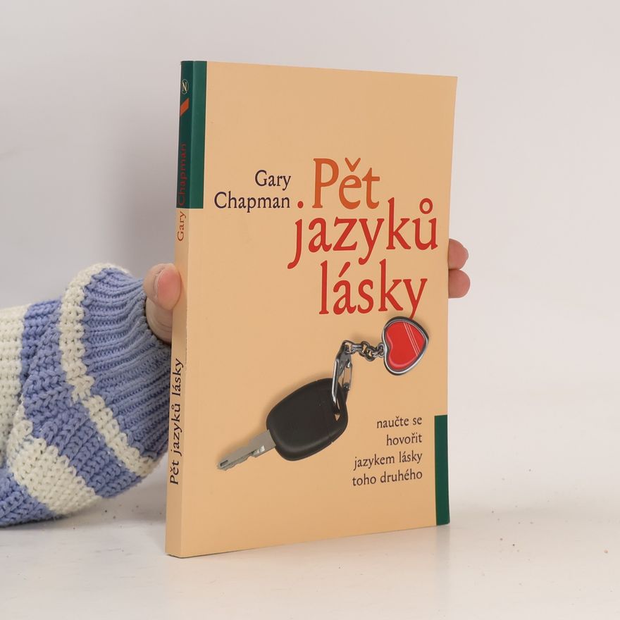 Gary Chapman Pět jazyků lásky