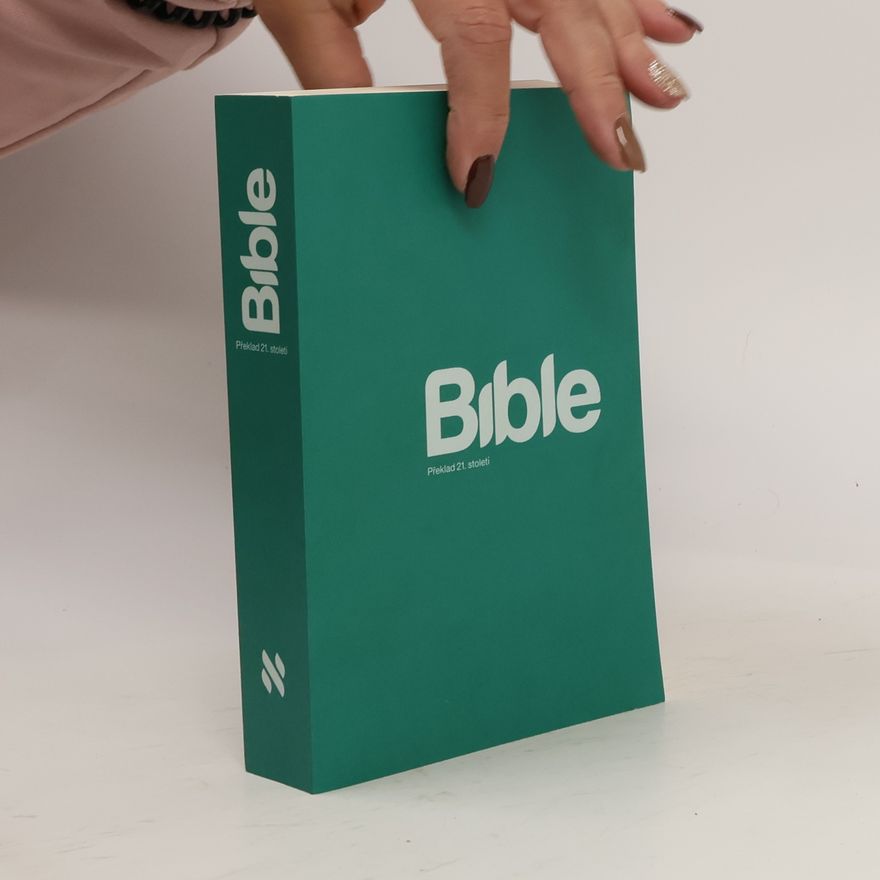 Autorenkollektiv Bible : překlad 21. století