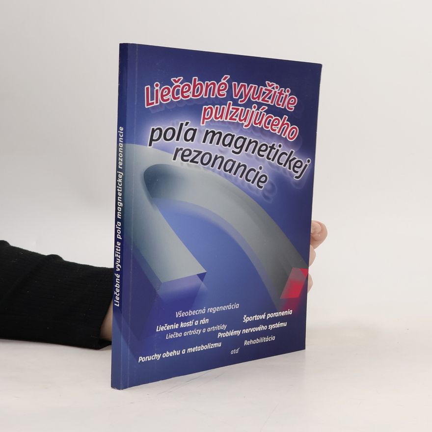 Örzik Ödön Liečebné využitie pulzujúceho pol'a magnetickej rezonancie