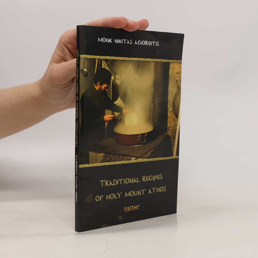 Monk Nikitas Agiorfitis Traditional Recipies of Holy Mount Athos