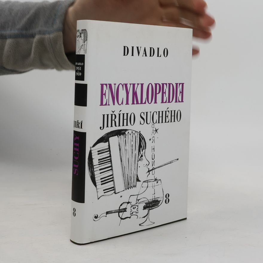 Jiří Suchý Encyklopedie Jiřího Suchého. Sv. 8, Divadlo 1951-1959