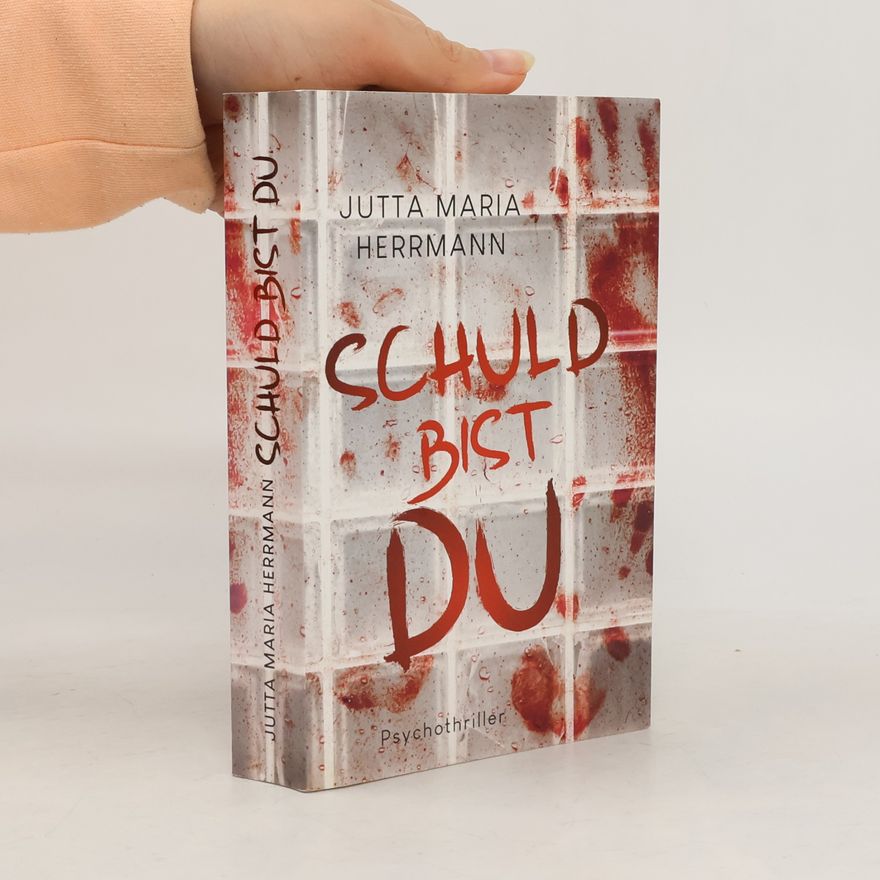 Jutta Maria Herrmann Schuld bist du