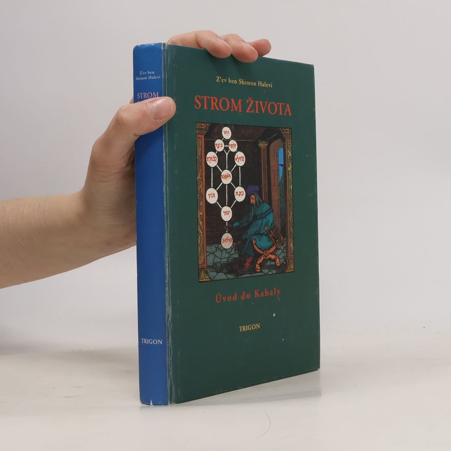 Zev Ben-Shimon Halevi Strom života: Úvod do Kabaly