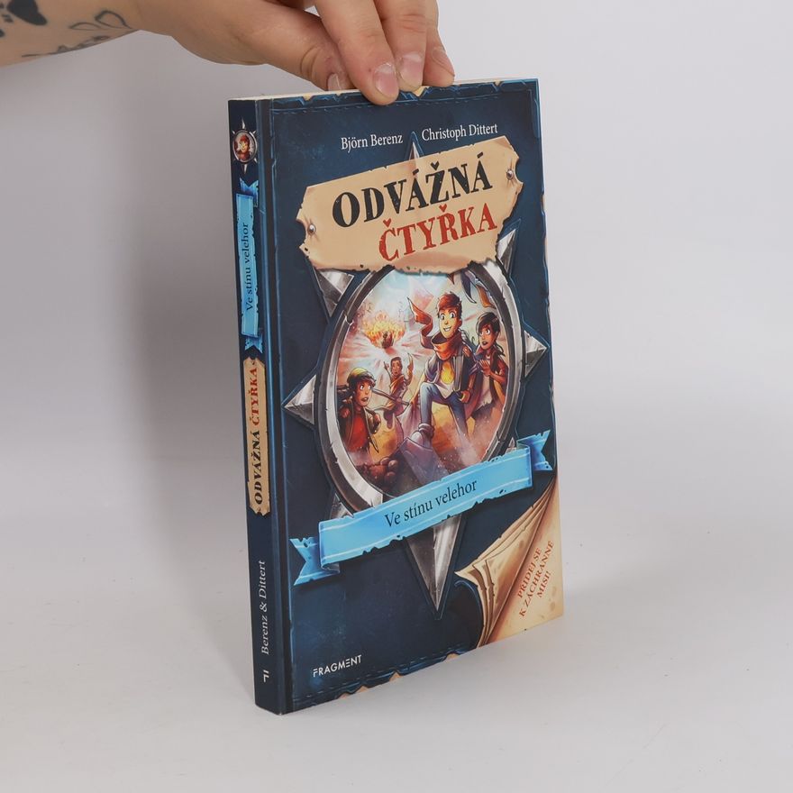 Björn Berenz Odvážná čtyřka. Ve stínu velehor