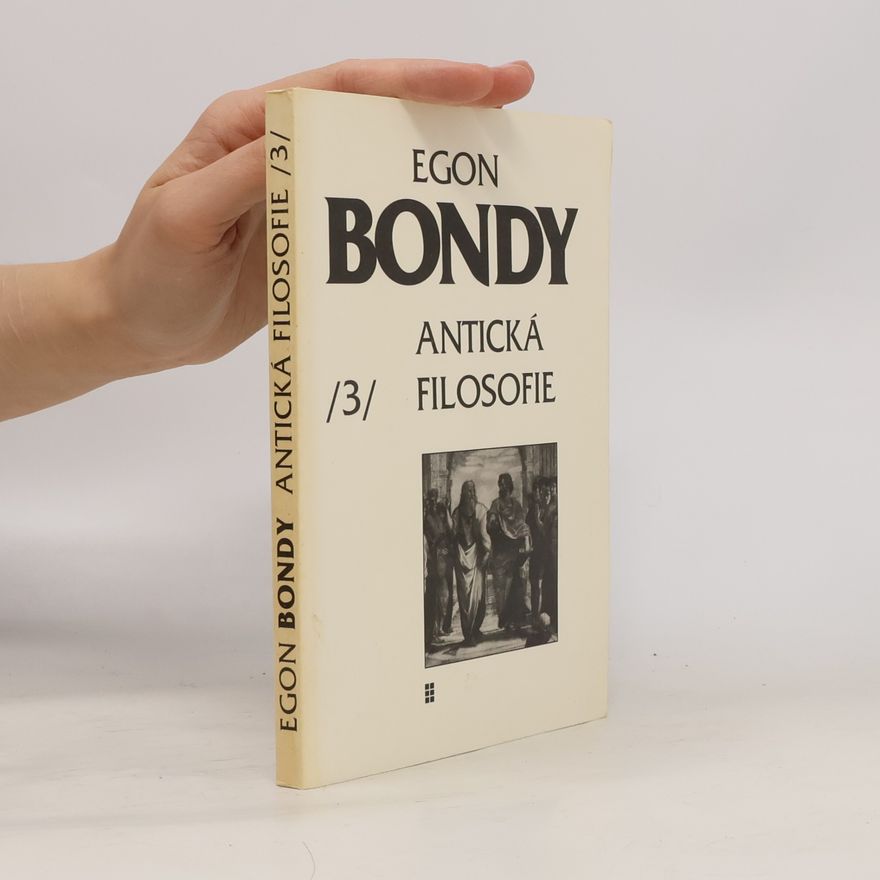 Egon Bondy Antická filosofie – Poznámky k dějinám filosofie 3
