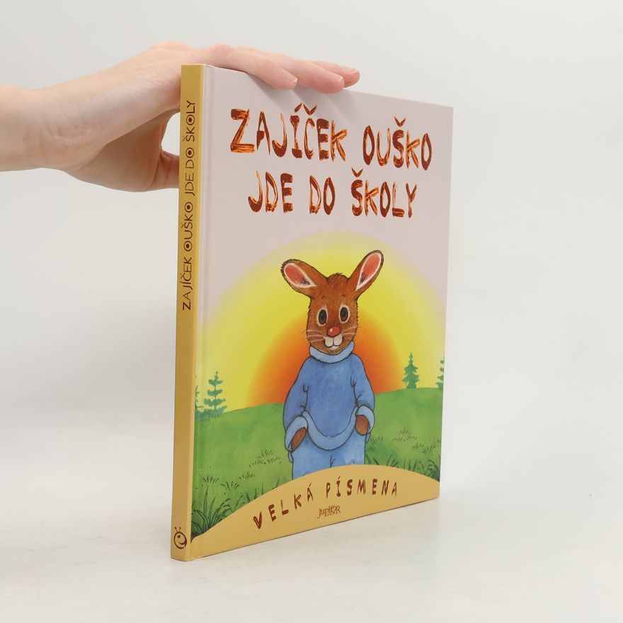 Dagmar Steidlová Zajíček Ouško jde do školy