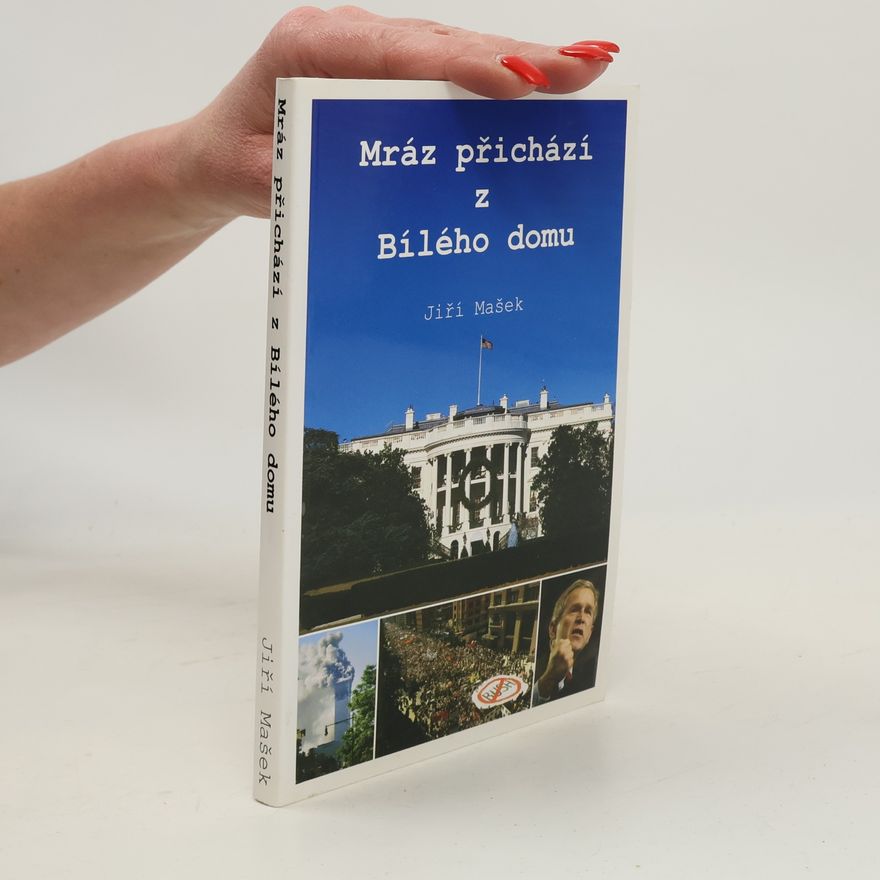 Jiří Maria Mašek Mráz přichází z Bílého domu, aneb, Co vám demokratická média nechtějí nebo nesmějí říkat