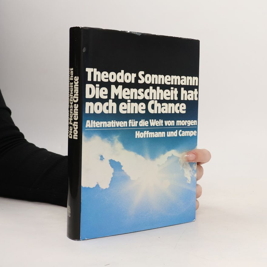 Theodor Sonnemann Die Menschheit hat noch eine Chance