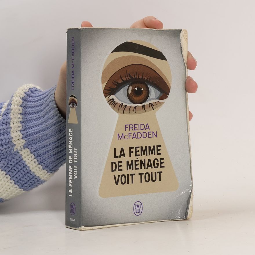 Freida McFadden La femme de ménage voit tout