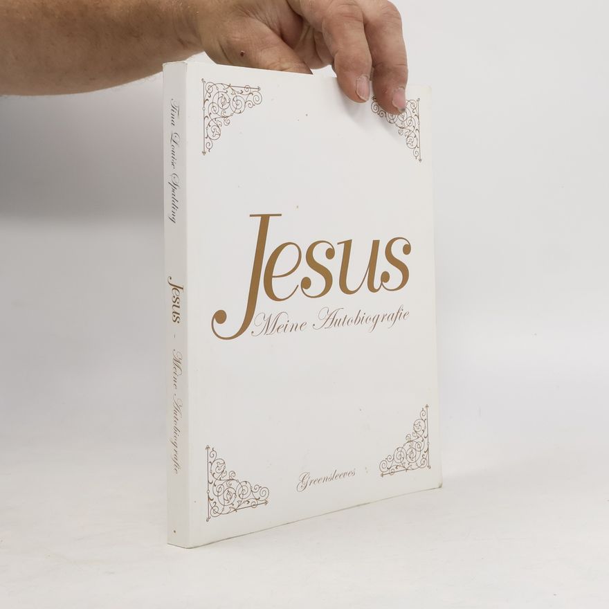 Tina Louise Spalding Jesus meine Autobiografie