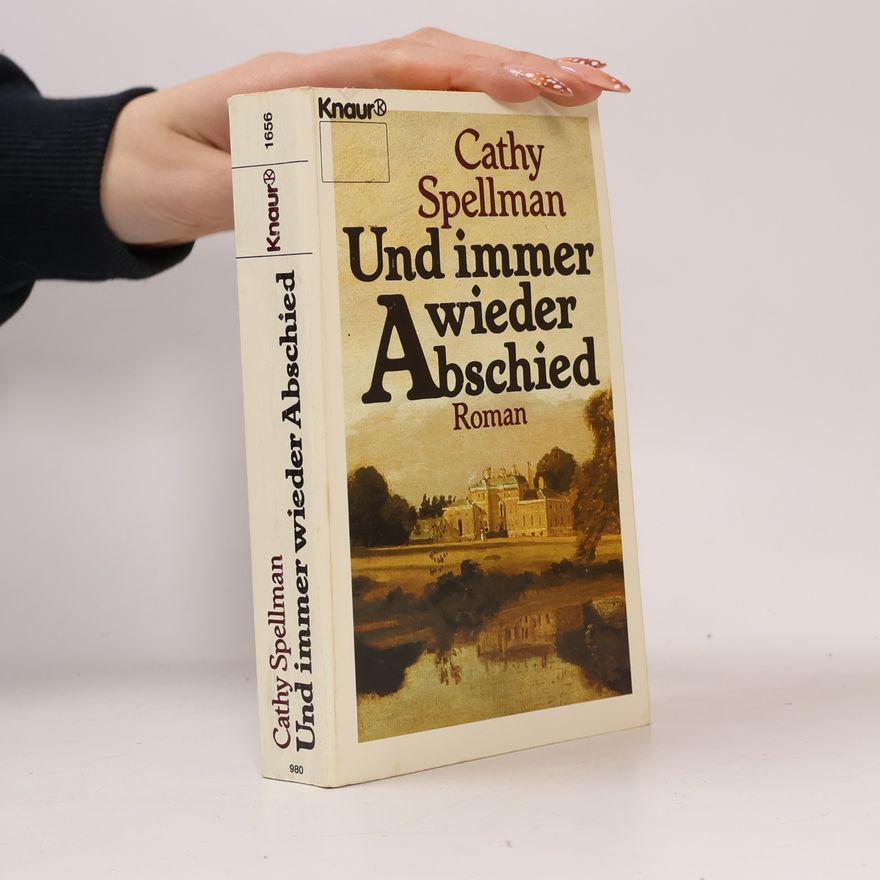 Cathy Cash Spellman Und immer wieder Abschied
