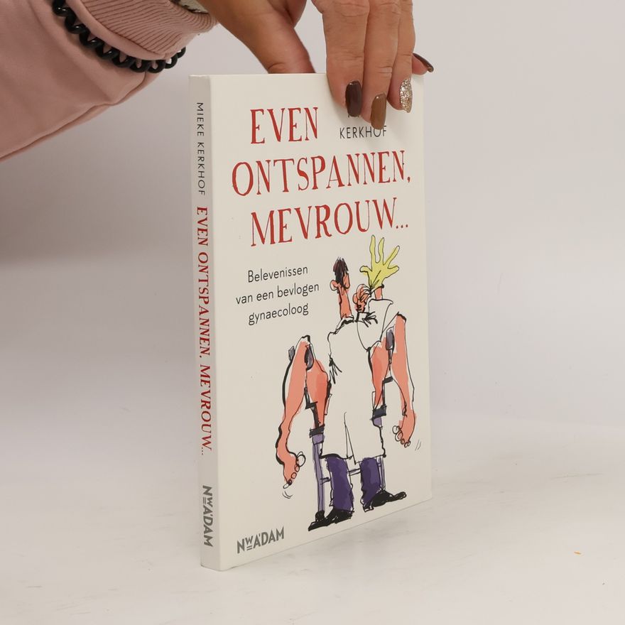 Mieke Kerkhof Even ontspannen, mevrouw / druk 1