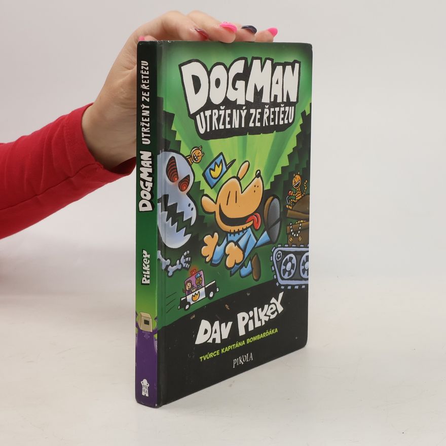 Dav Pilkey Dogman utržený ze řetězu