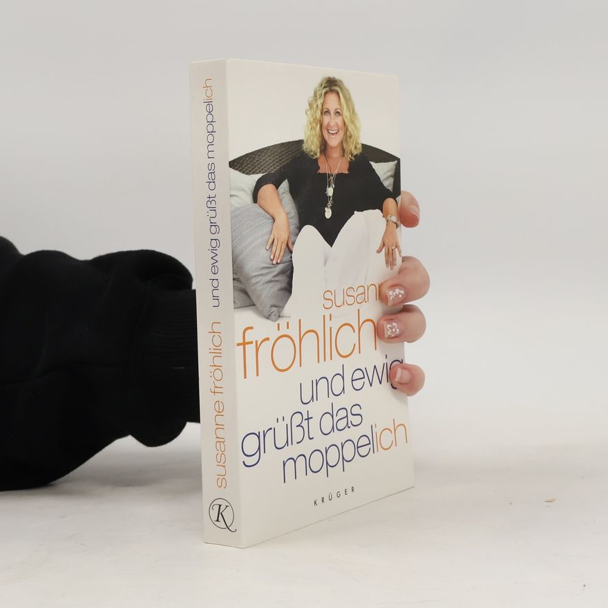 Susanne Fröhlich Und ewig grüßt das Moppel-Ich