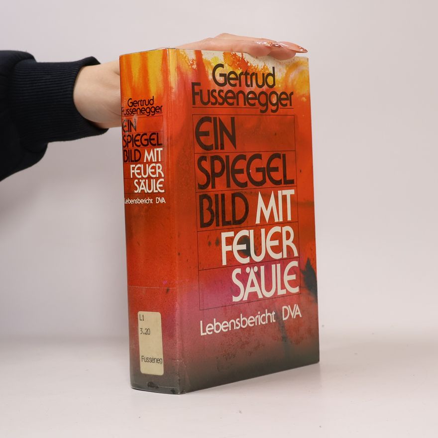 Gertrud Fussenegger Ein Spiegelbild mit Feuersäule