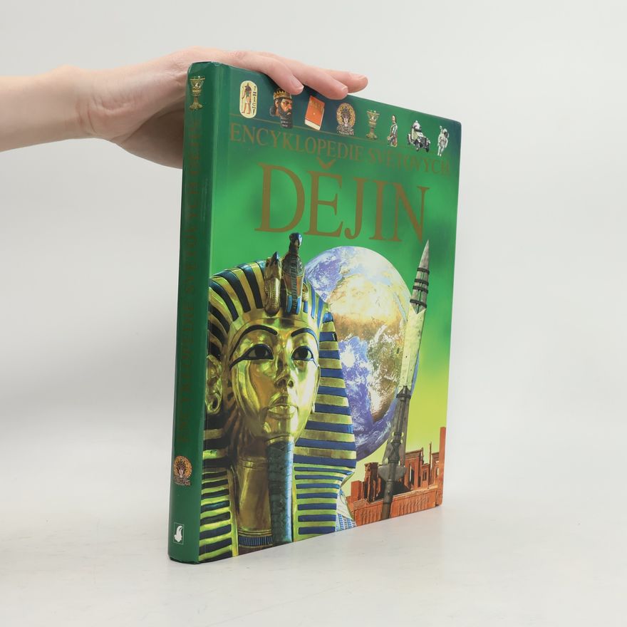Collectif d'auteurs Encyklopedie světových dějin. Od doby kamenné po 21. století