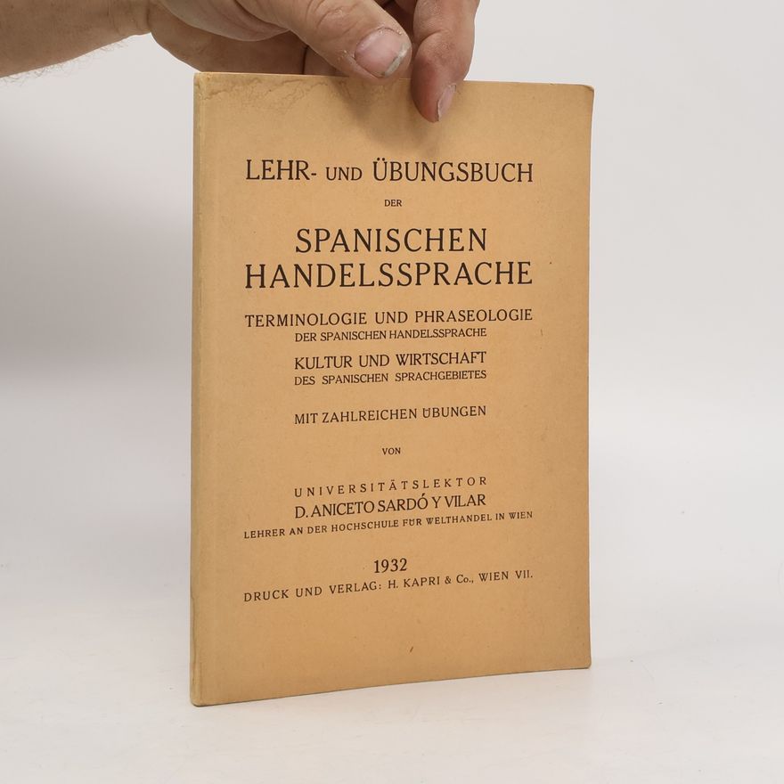 Aniceto Sardo y Vilar Lehr- und Übungsbuch der spanischen Handelssprache