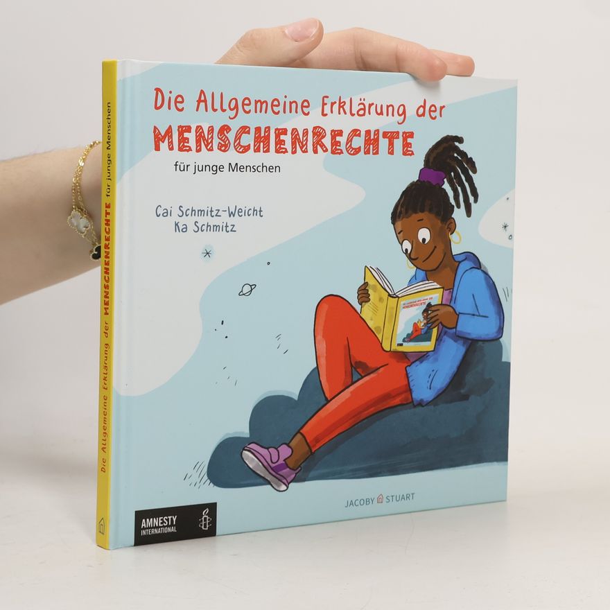 Cai Schmitz-Weicht Die Allgemeine Erklärung der Menschenrechte für junge Menschen