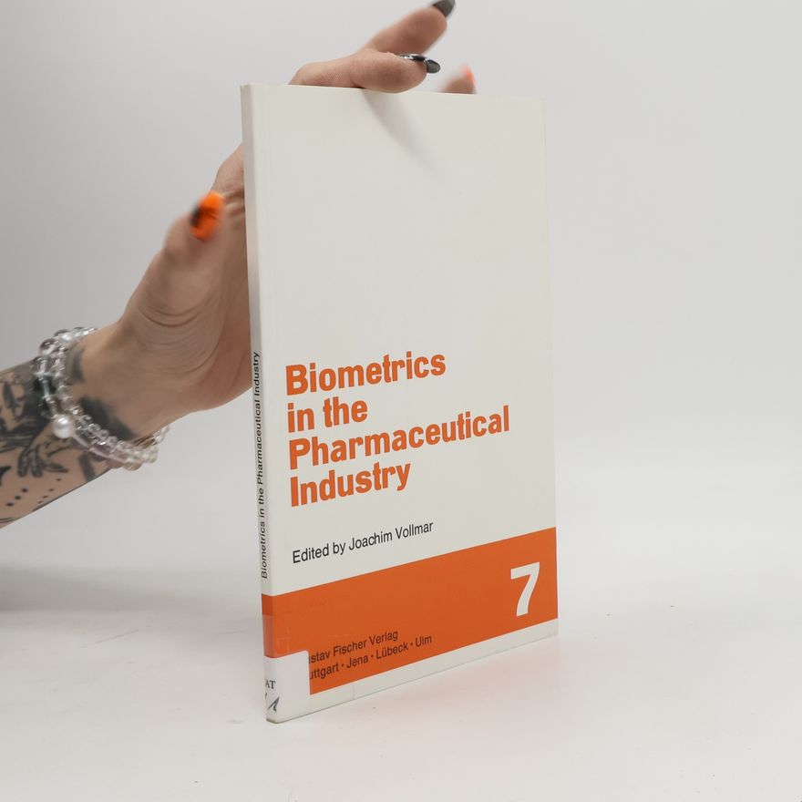 M. Burke Biometrics in the Pharmaceutical Industry 7