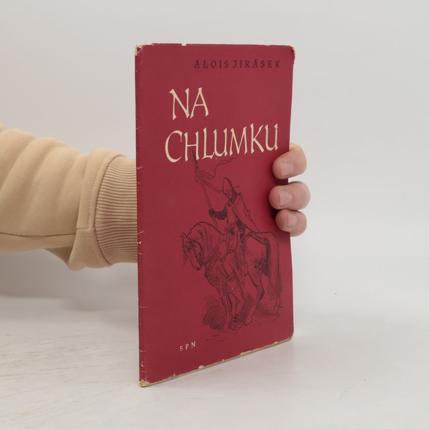 Alois Jirásek Na Chlumku