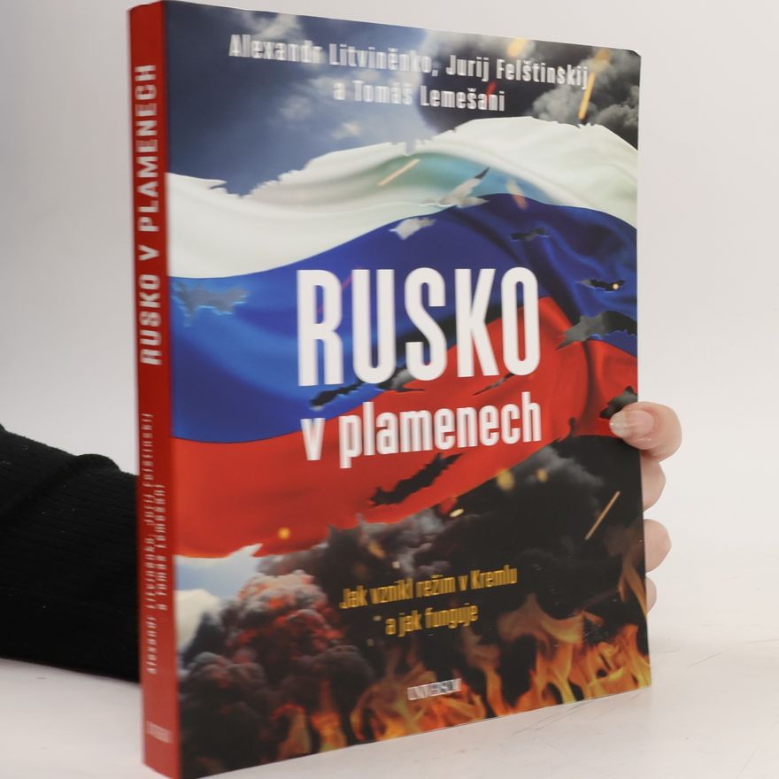 Alexandr Litviněnko Rusko v plamenech