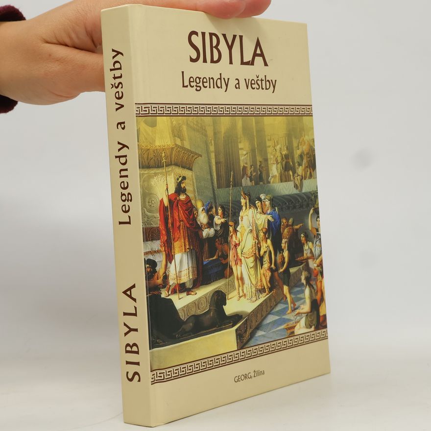 Kolektív autorov Sibyla - Legendy a veštby