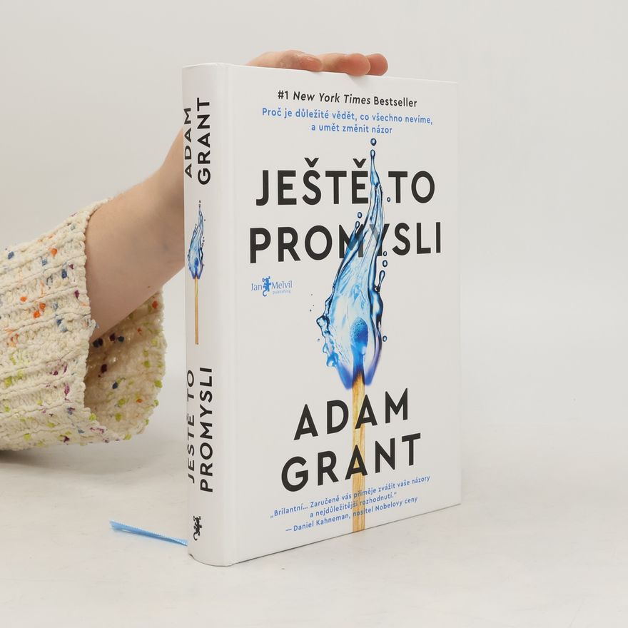 Adam M Grant Ještě to promysli