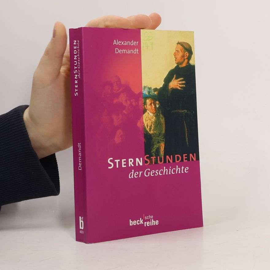 Alexander Demandt Sternstunden der Geschichte