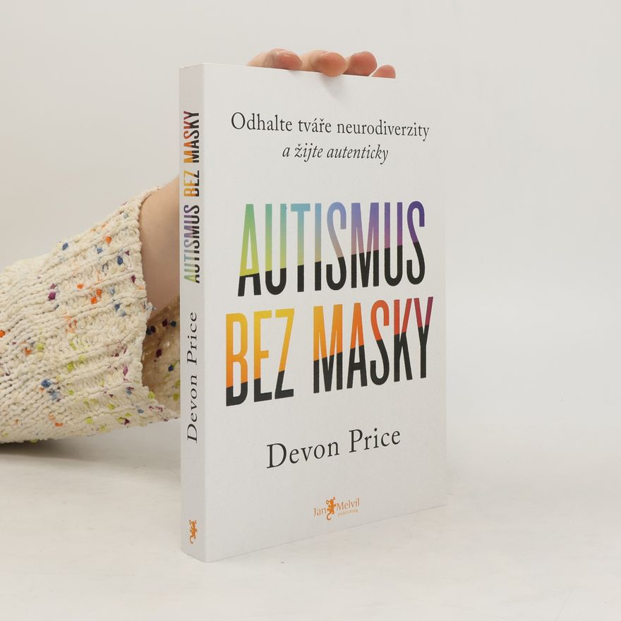 Devon Price Autismus bez masky