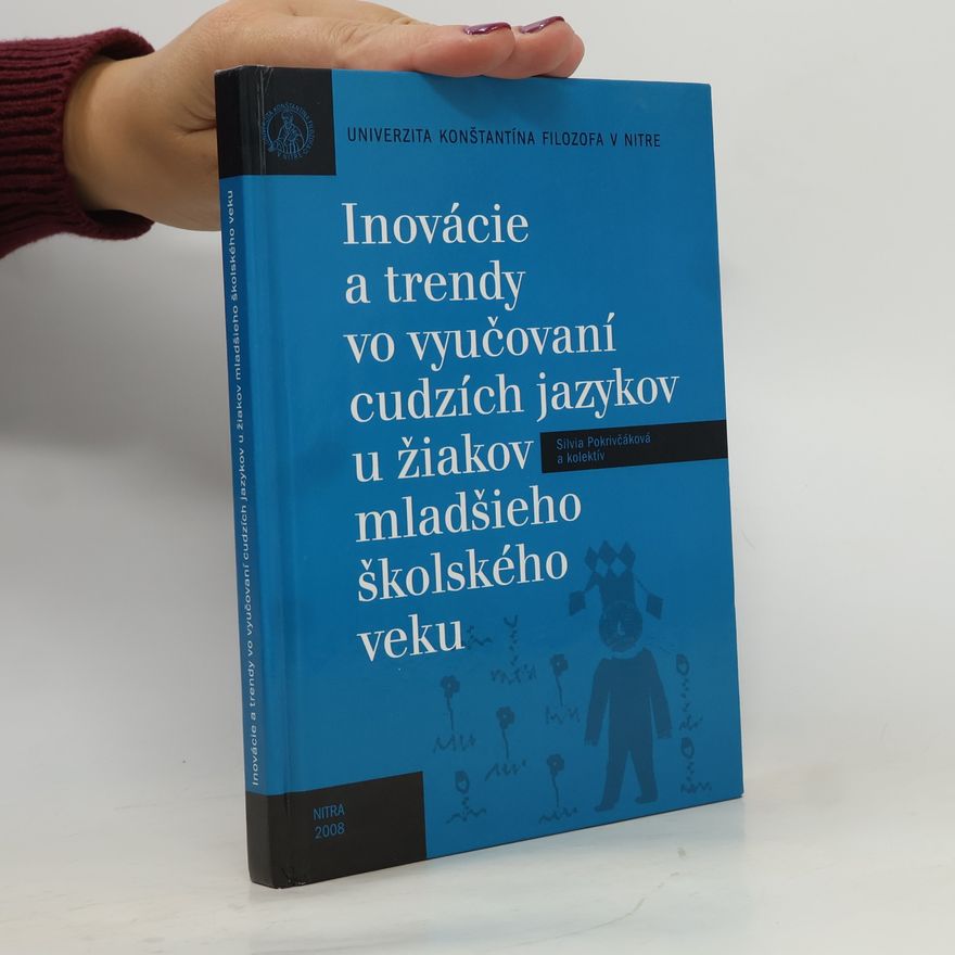 Jozef Filo Inovácie a trendy vo vyučovaní cudzích jazykov u žiakov mladšieho školského veku