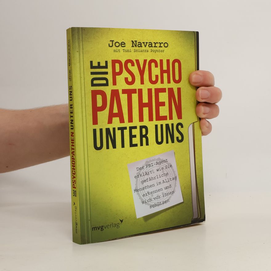 Joe Navarro Die Psychopathen unter uns