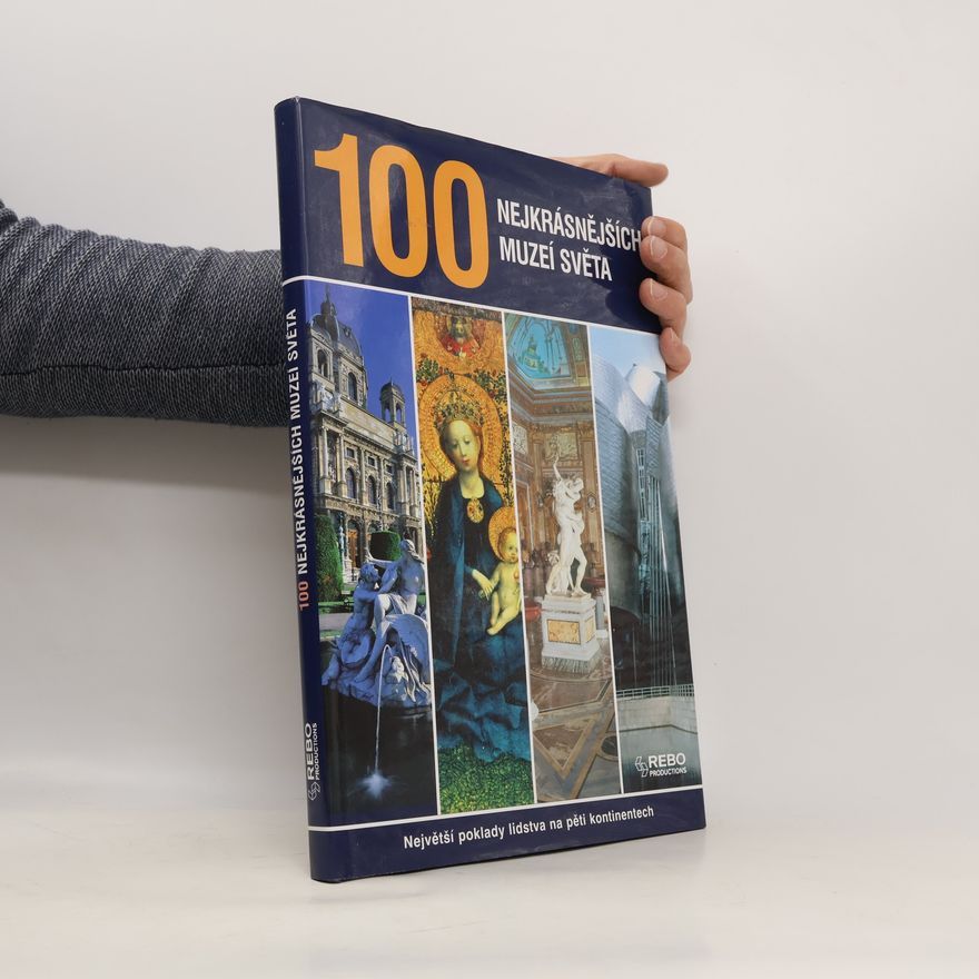 Hanns Joachim Neubert 100 nejkrásnějších muzeí světa