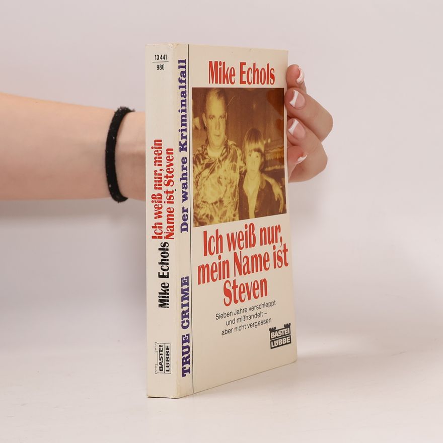 Mike Echols Ich weiss nur, mein Name ist Steven