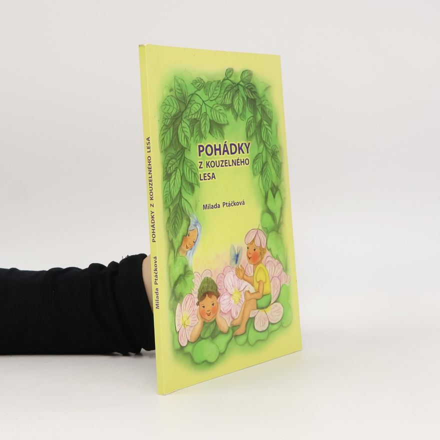 Milada Ptáčková Pohádky z kouzelného lesa