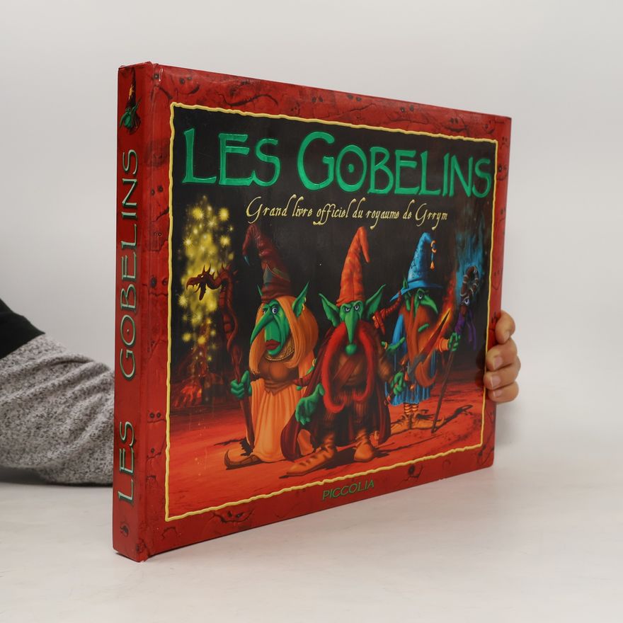 Danny Willis Les Gobelins: Grand livre officiel du royaume de Grrym