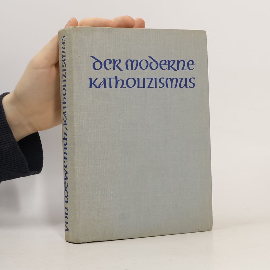 Walther Loewenich Der moderne Katholizismus