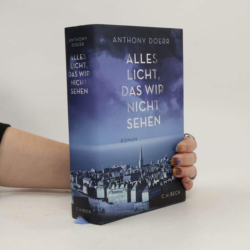 Anthony Doerr Alles Licht, das wir nicht sehen