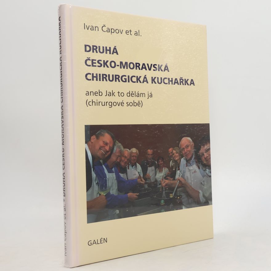 Autorenkollektiv Druhá česko-moravská chirurgická kuchařka, aneb Jak to dělám já (chirurgové sobě)