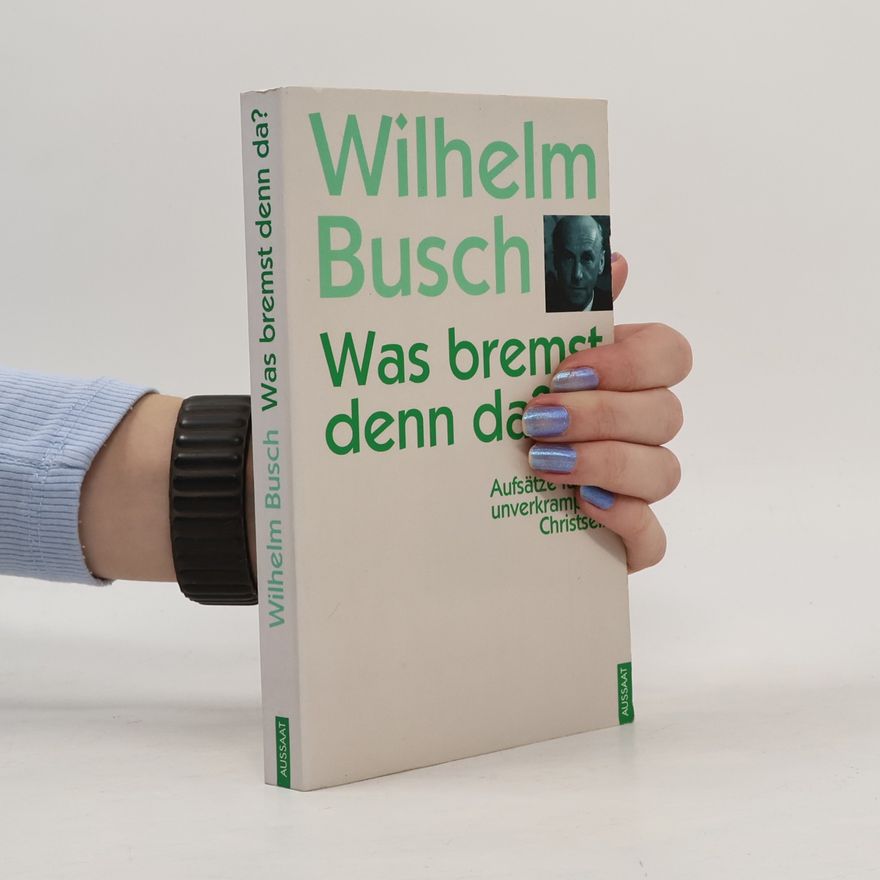 Wilhelm Busch Was bremst denn da?