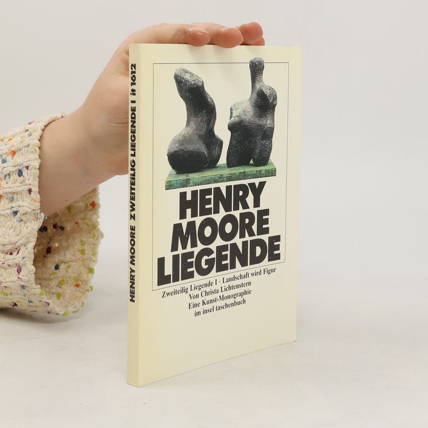 Christa Lichtenstern Insel Taschenbuch: Henry Moore, Zweiteilig Liegende I