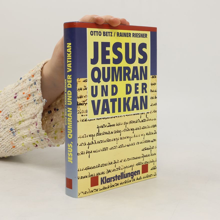 Otto Betz Jesus qumran und der Vatikan