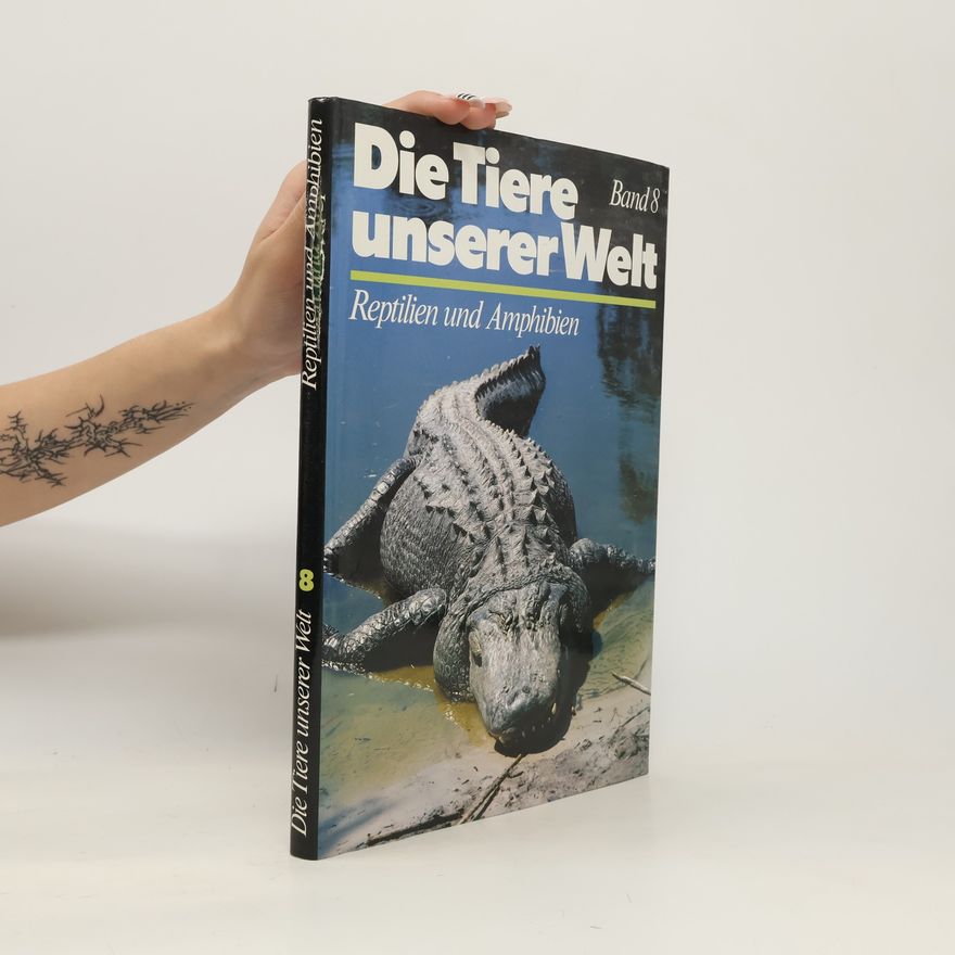 Kolektiv autorů Die Tiere unserer Welt 8. Reptilien und Amphibien
