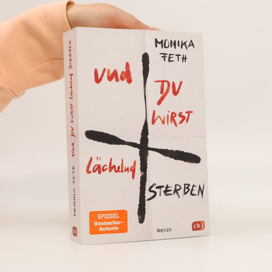 Monika Feth Und du wirst lächelnd sterben